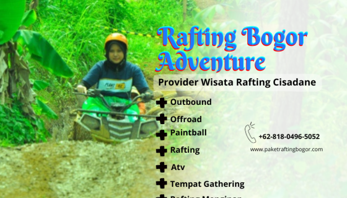 HARGA PAKET Atv Adventure Fun Rafting Bogor Cisadane - CR ONE GROUP DAN RAFTING BOGOR CISADANE MURAH